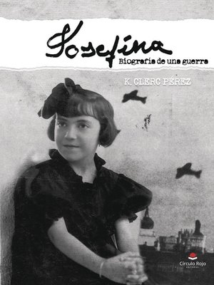 cover image of Josefina. Biografía de una guerra